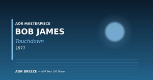 Bob James『Touchdown』(1978) フュージョン名盤レビュー