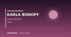 Karla Bonoff『Karla Bonoff』(1977) シンガーソングライター名盤レビュー