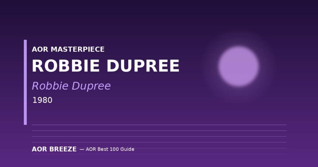 Robbie Dupree『Robbie Dupree』(1980) AOR名盤レビュー