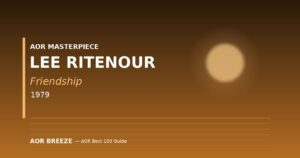 Lee Ritenour『Friendship』(1979) フュージョン名盤レビュー